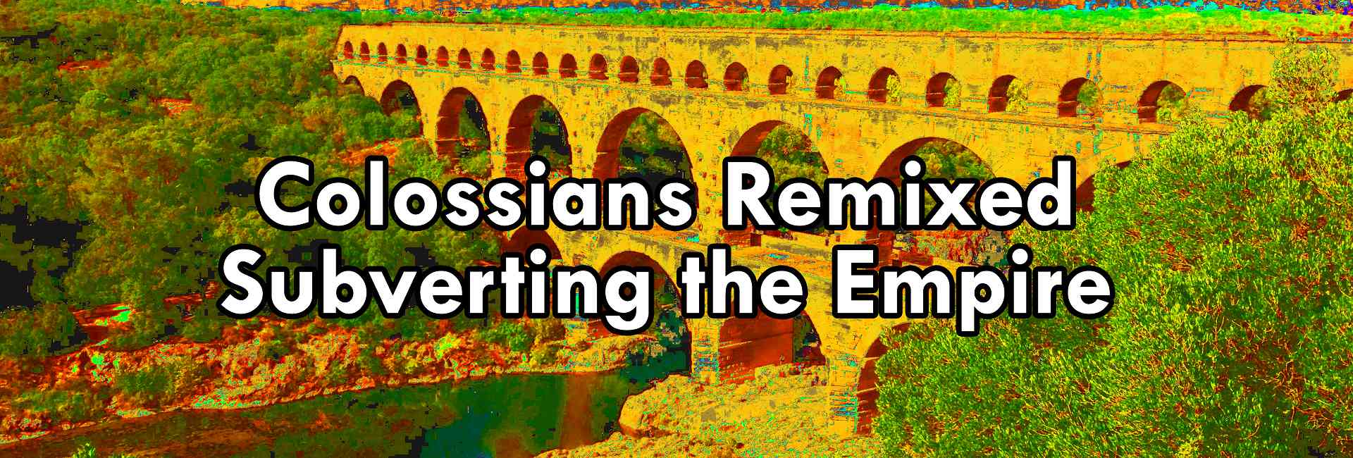 Colossians Remixed Subverting the Empire