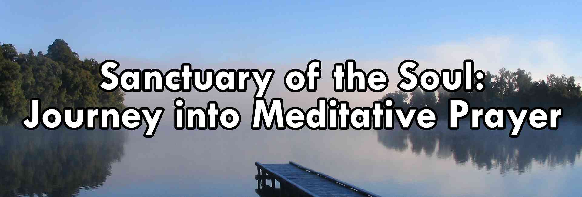 Sanctuary of the Soul Journey into Meditative Prayer