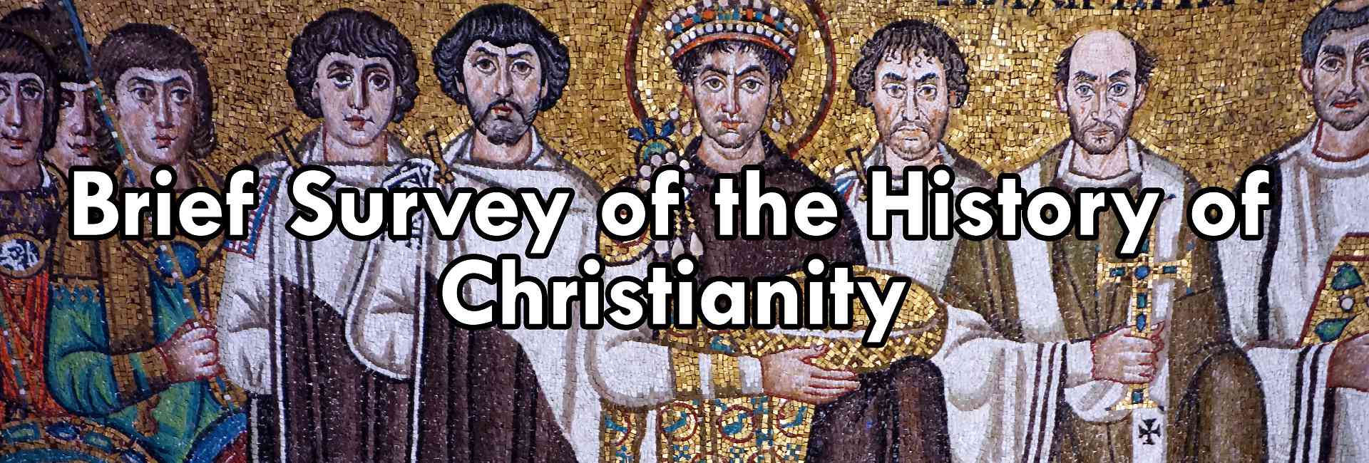 Brief Survey of the History of Christianity, A