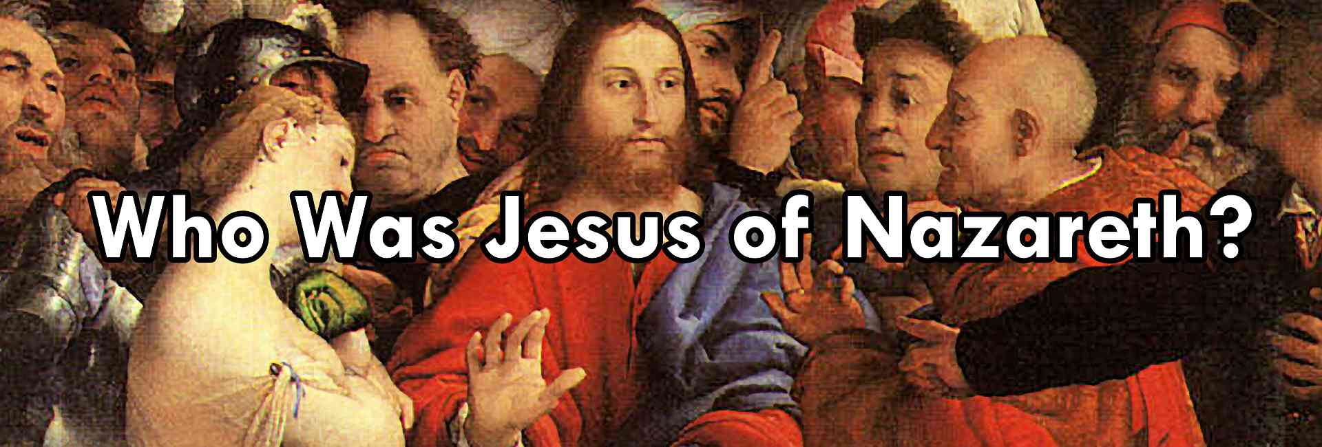 Who was Jesus of Nazareth? An Introduction to New Testament Christology
